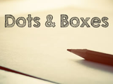 Dots and Boxes